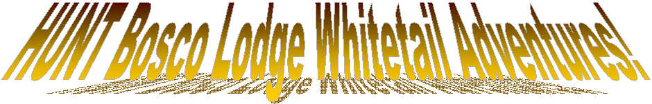 HUNT Bosco Lodge Whitetail Adventures!